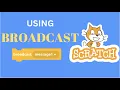 How to use a broadcast message in Scratch