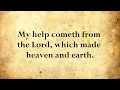 Psalm 121 - I will lift up mine eyes unto the hills