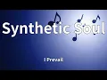 I Prevail - Synthetic Soul (Lyrics)