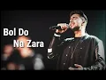 Download Lagu Bol Do Na Zara | Dil Mein Jo Hai Chhipa | Armaan Malik | Azhar | Emraan Hashmi | Hindi Love Song