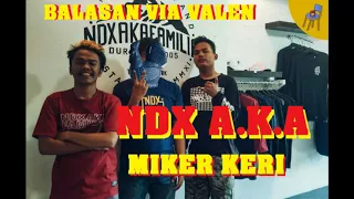Download NDX A.K.A - Miker Keri (Balasan VIA VALEN PIKER KERI) MP3