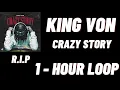 King Von- Crazy Story[1 HOUR]
