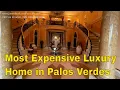 The Most Expensive Luxury Estate in Palos Verdes is at 1129 Via Mirabel