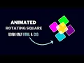 Square Rotating Animated Create Rotating Square Animation Using HTML CSS