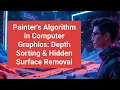 Painter s Algorithm in Computer Graphics Depth Sorting Hidden Surface Removal