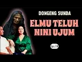 Download Lagu Elmu Teluh Nini Ujum, Eps.10 - Dongeng Sunda @DongengMangAnggang