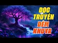 Download Lagu Tối Nào Cũng Nghe Trước Khi Ngủ - Đọc Truyện Đêm Khuya Hay Nhất Giúp Ngủ Ngon Tới Sáng