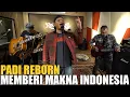 Download Lagu PADI REBORN - MEMBERI MAKNA INDONESIA LIVE SESSION