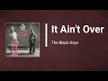 The Black Keys - It Ain't Over (Lyrics)