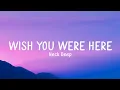 Lagu Neck Deep - Wish You Were Here  (reverb + underwater tiktok version) lyrics
