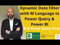 Dynamic Date Filter with M Language in Power Query Power BI