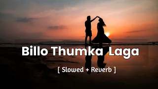 billo thumka laga slowed reverb getta zaildar