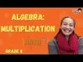 Grade 8 Algebra Multiplication