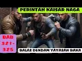 PERINTAH KAISAR NAGA BAB 321 325, AKHIR DENDAM KESUMAT YAYASAN BAKA