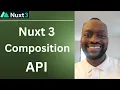Nuxt 3 Composition API How the Nuxt 3 Composition API Works