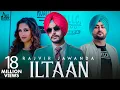 Lagu ILtaan | (Full HD) | Rajvir Jawanda Ft.MixSingh | Sukh Sanghera | Punjabi Songs 2018