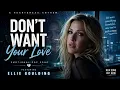 Ellie Goulding – Latest version Don't want your love ( Official Audio)