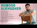 Download Lagu Kumpulan Humood Alkhudher Lagu Terbaik 2025 | Humood Alkhudher Full Album | Tanpa Iklan