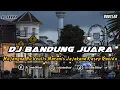 Download Lagu DJ BANDUNG JUARA | BOOTLEG REMIX SUNDA TERBARU FULL BASS 2023 (DJ SUNDA Remix)