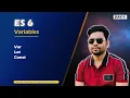 ES 6 Day 1 - Variables Differences Between Var Let and Const