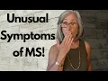 12 Unusual Symptoms of MS