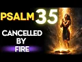 PSALM 35 + 109: God OVERTURNS Every Evil Verdict Against You — Justice Served TODAY