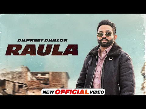 Download MP3 Raula - Dilpreet Dhillon ft. Kiran Brar (Official Video) | Desi Crew | Balkar | Latest Punjabi Songs