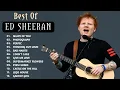 Download Lagu Ed Sheeran Full Hits Songs Collection Album 2020 - Ed Sheeran Best Songs Playlist 2020