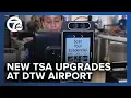 TSA checkpoints get major updates at DTW to help passengers move through quickly