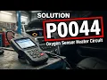 How To Fix P0044 OBD II Error Code - Oxygen Sensor Heater Circuit