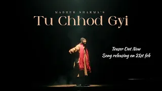 Tu Chhod Gyi | Madhur Sharma | Teaser Out Now | Heartbreak Song | Sad Song