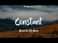 Maverick City Music - Constant (feat. Chandler Moore) (Lyrics)