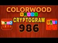COLORWOOD WORDS CRYPTOGRAM level 986