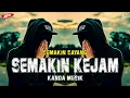 Download Lagu DJ SEMAKIN SAYANG SEMAKIN KEJAM REMIX TERBARU 2022 VIRAL TIKTOK - KANDA MUSIK