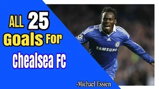 ALL 25 GOALS FOR CHELSEA FC Michael Essien 