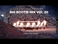 BIG BOOTIE MIX VOL 20 Live From The Desert - Two Friends