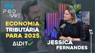 HOP PodSAVE - Economia Tributária para a sua Locadora em 2025 ep. 22