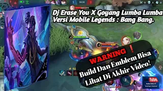 Download Dj Erase You X Goyang Lumba Lumba Versi Mobile Legends : Bang Bang. Brody Tidak Ada Obatttttt.!! MP3