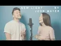 Download Lagu NEW LIGHT - JOHN MAYER COVER - FT. BIANCA MELCHIOR
