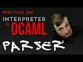 Writing our own parser in OCaml