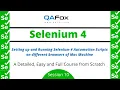 Running Selenium 4 Automation Scripts on different browsers of Mac Machine Selenium 4 - Session 10