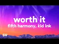 Fifth Harmony - Worth It ft Kid Ink