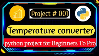 Project 001 Temperature Convert in Python Python Project for Beginners