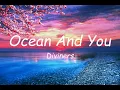 Ocean And You-Diviners (Lyrics)