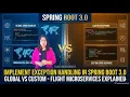 Master Exception Handling in Spring Boot 3 0 Global vs Custom Patterns