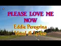 Download Lagu PLEASE LOVE ME NOW  | with Lyrics | Eddie  Peregrina | Full HD