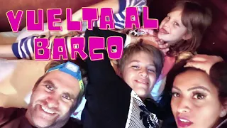 Regresamos al barco a
vivir, más de 48 horas de viaje!