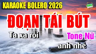 Đoạn Tái Bút Karaoke Nhạc Sống Bolero Tone Nữ Phối Mới 2026 - ÂM THANH CHUẨN RÕ NÉT CỰC HAY