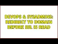 DevOps SysAdmins Redirect To Domain Before SSL Is Read 2 Solutions