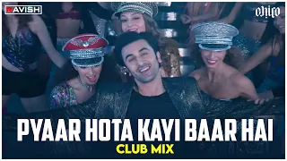 pyaar hota kayi baar hai club mix tu jhoothi main makkaar pritam dj ravish u0026 dj chico